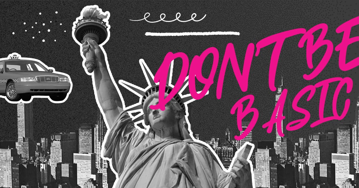 Custom graphic with Statue of Liberty and pink text "Don't be basic"